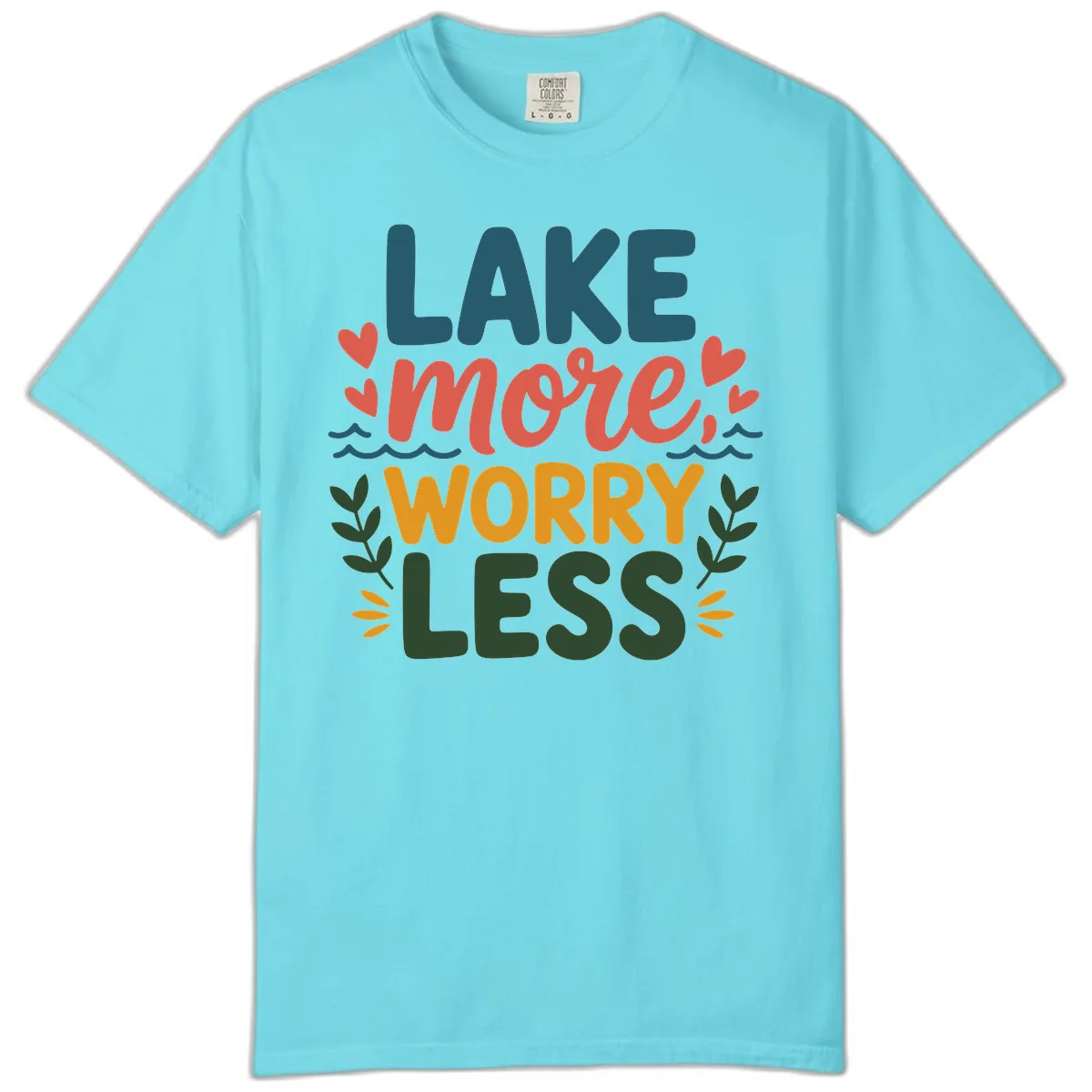Lake More Worry Less Sentiment Design Comfort Color in Lagoon Blue