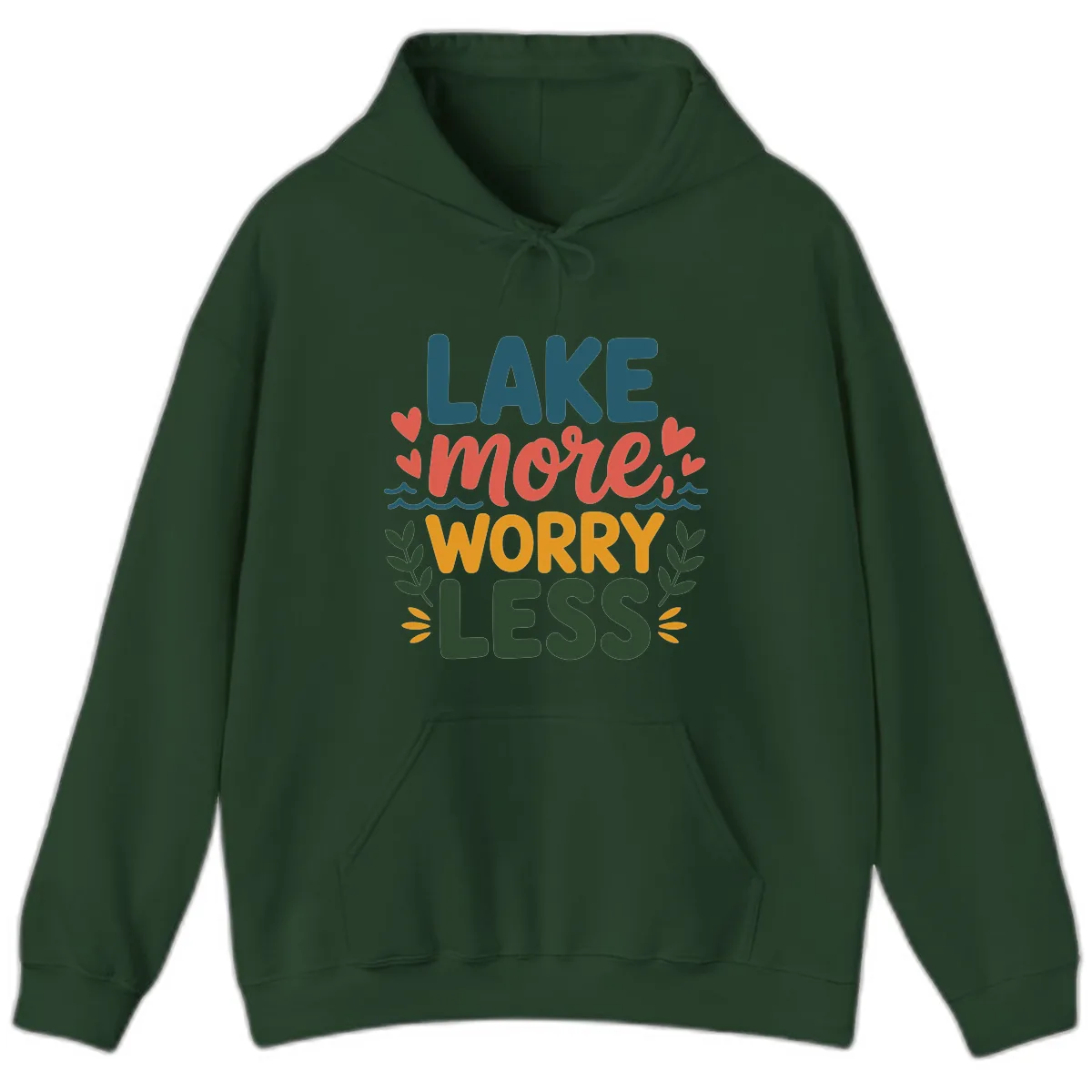 Lake More Worry Less Sentiment Design Hoodie in Forest Green