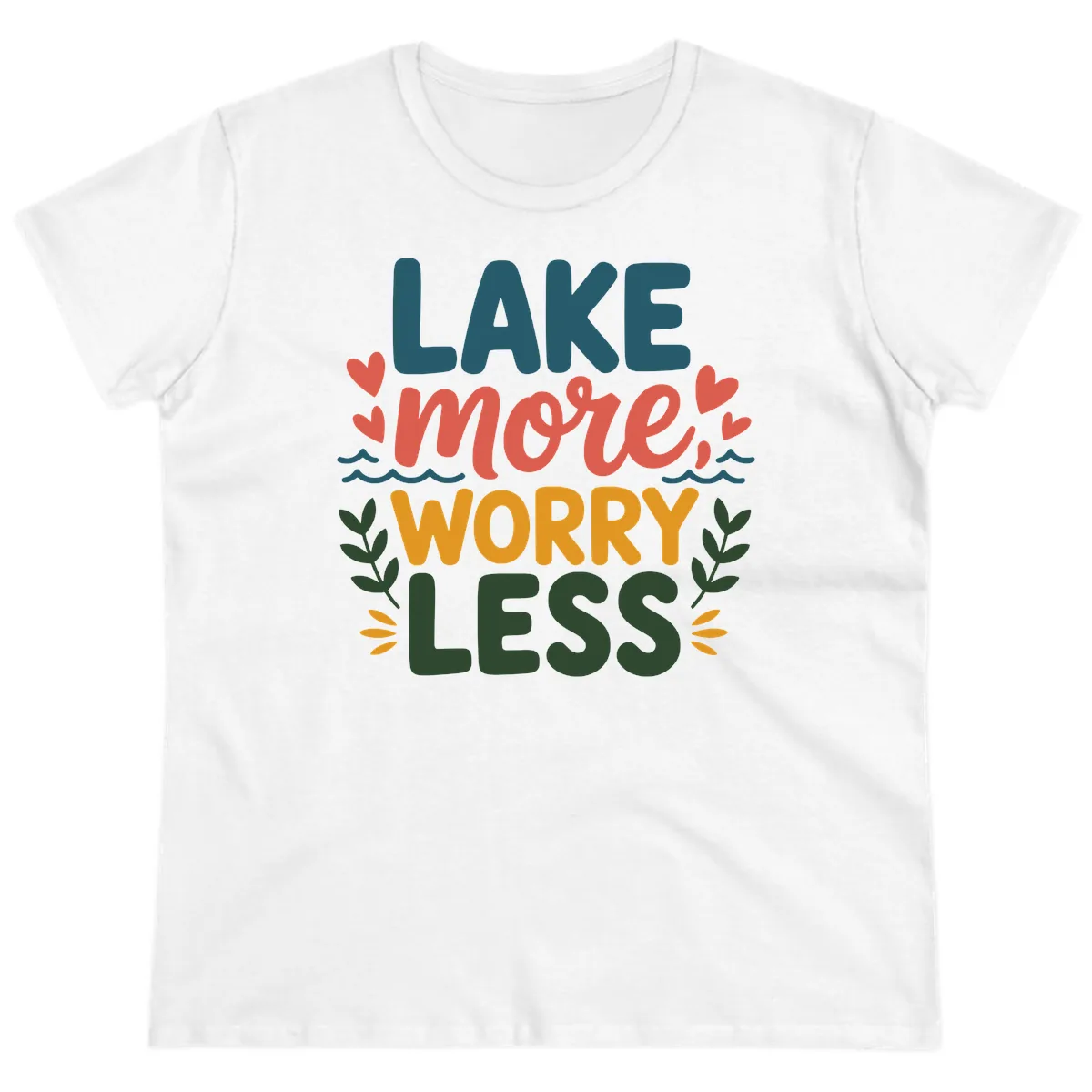 Lake More Worry Less Sentiment Design Ladies Tee in White