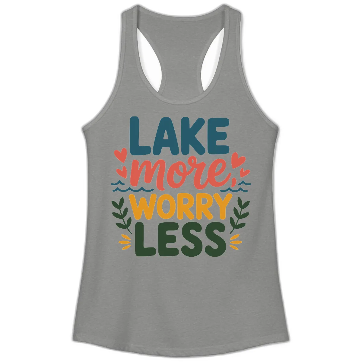 Lake More Worry Less Sentiment Design Ladies Tank in Heather Grey