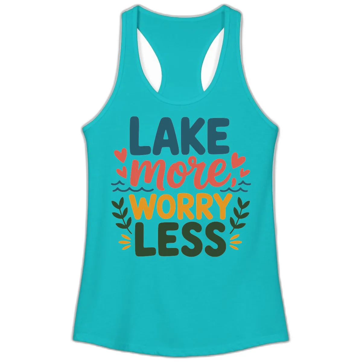 Lake More Worry Less Sentiment Design Ladies Tank in Tahiti Blue