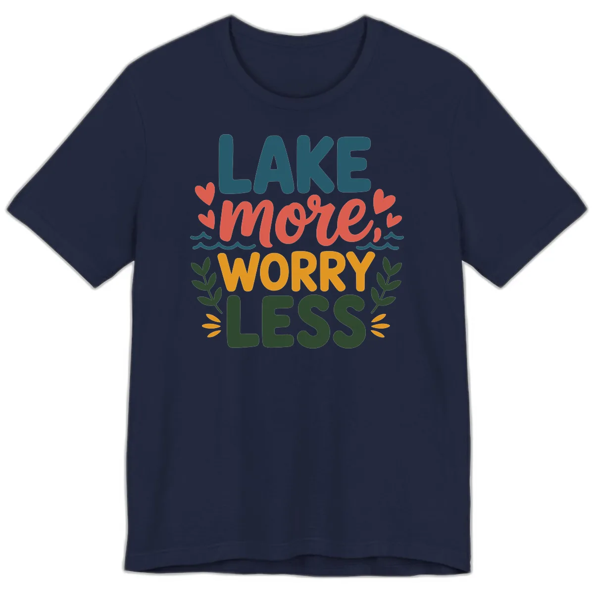 Lake More Worry Less Sentiment Design Premium T-Shirt in Navy