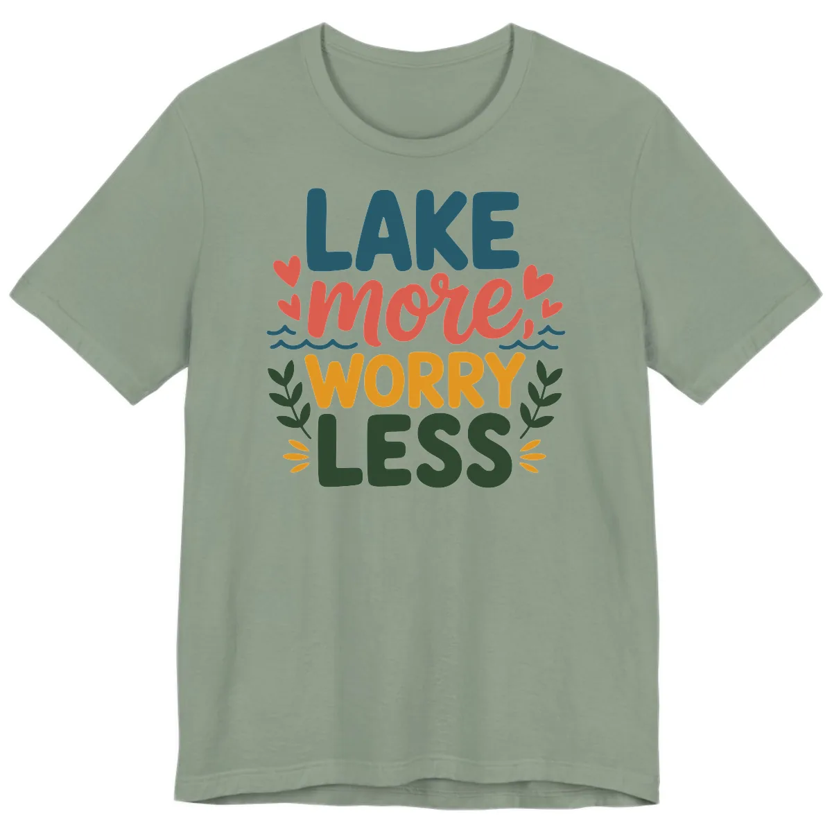 Lake More Worry Less Sentiment Design Premium T-Shirt in Sage