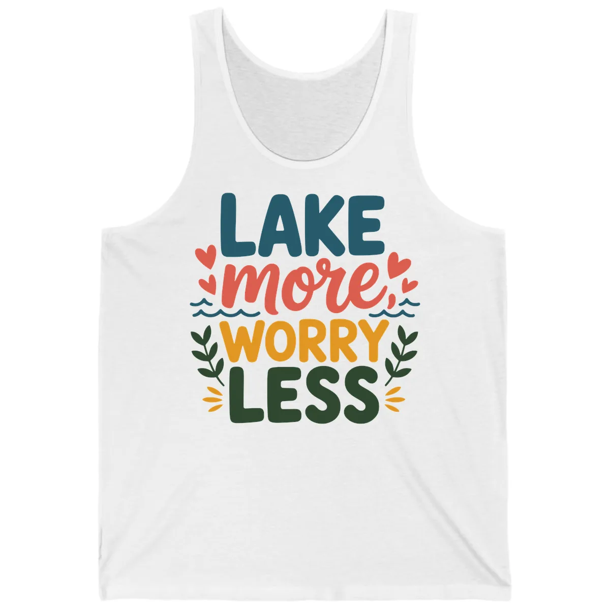 Lake More Worry Less Sentiment Design Tank in White