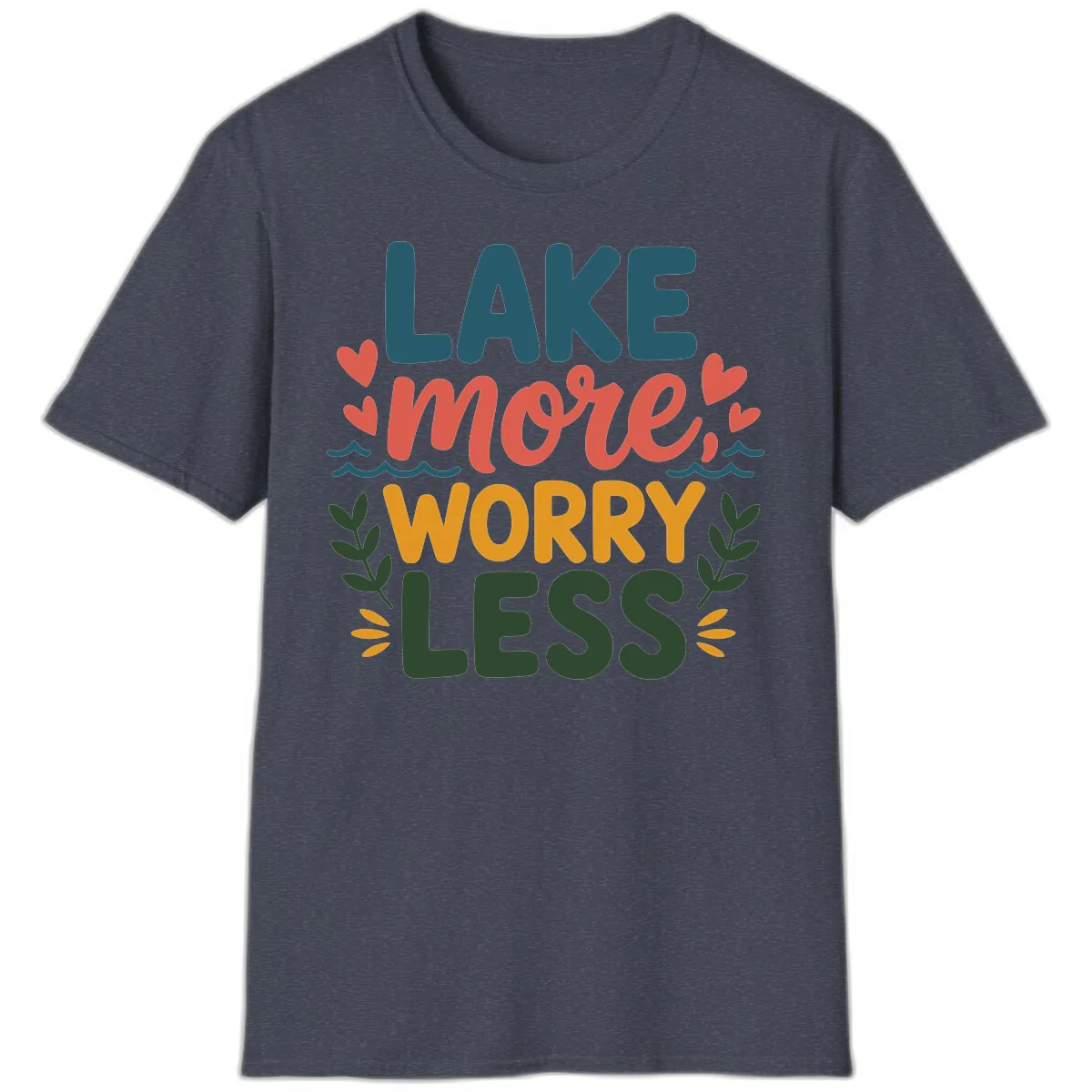 Lake More Worry Less Sentiment Design T-Shirt in Heather Navy