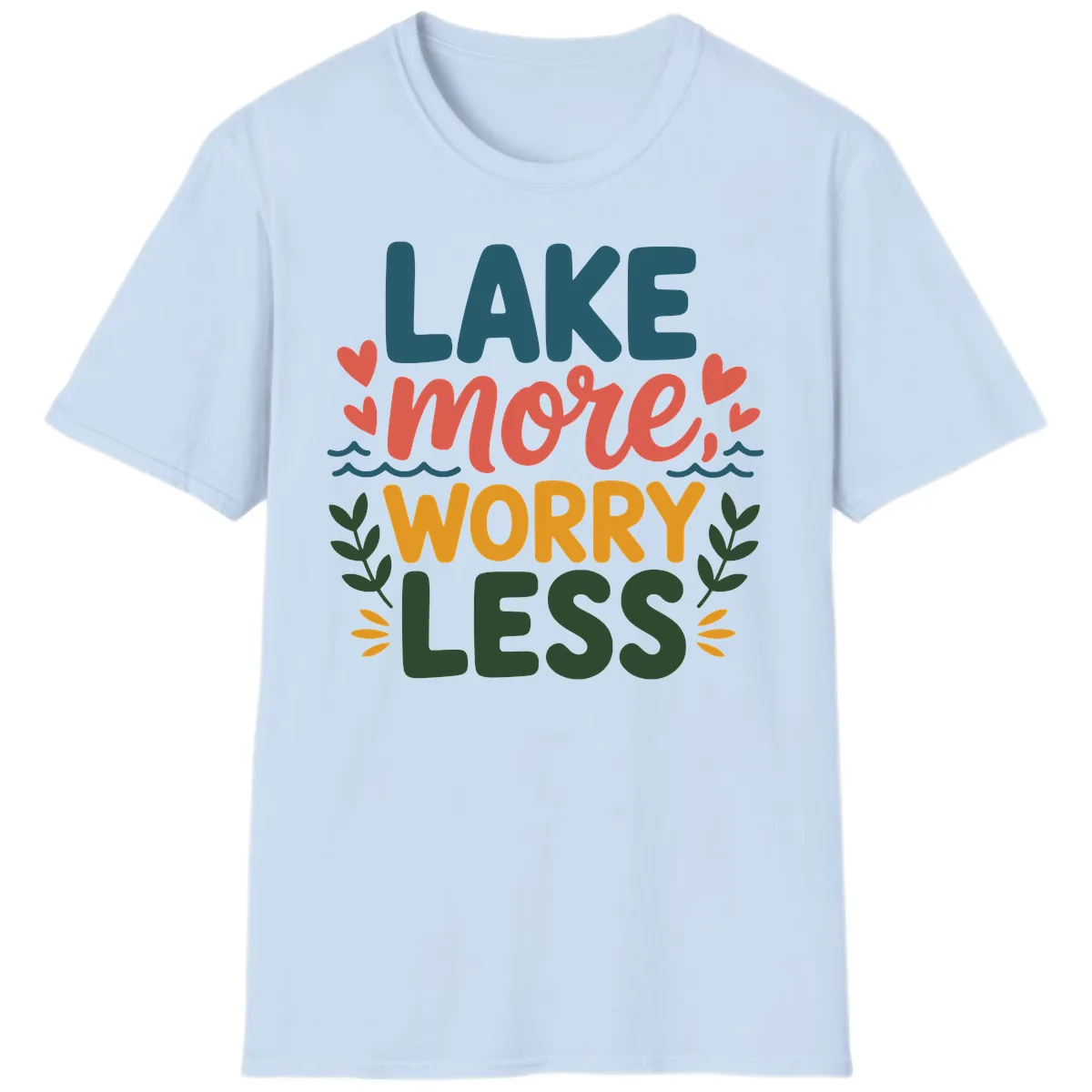 Lake More Worry Less Sentiment Design T-Shirt in Light Blue