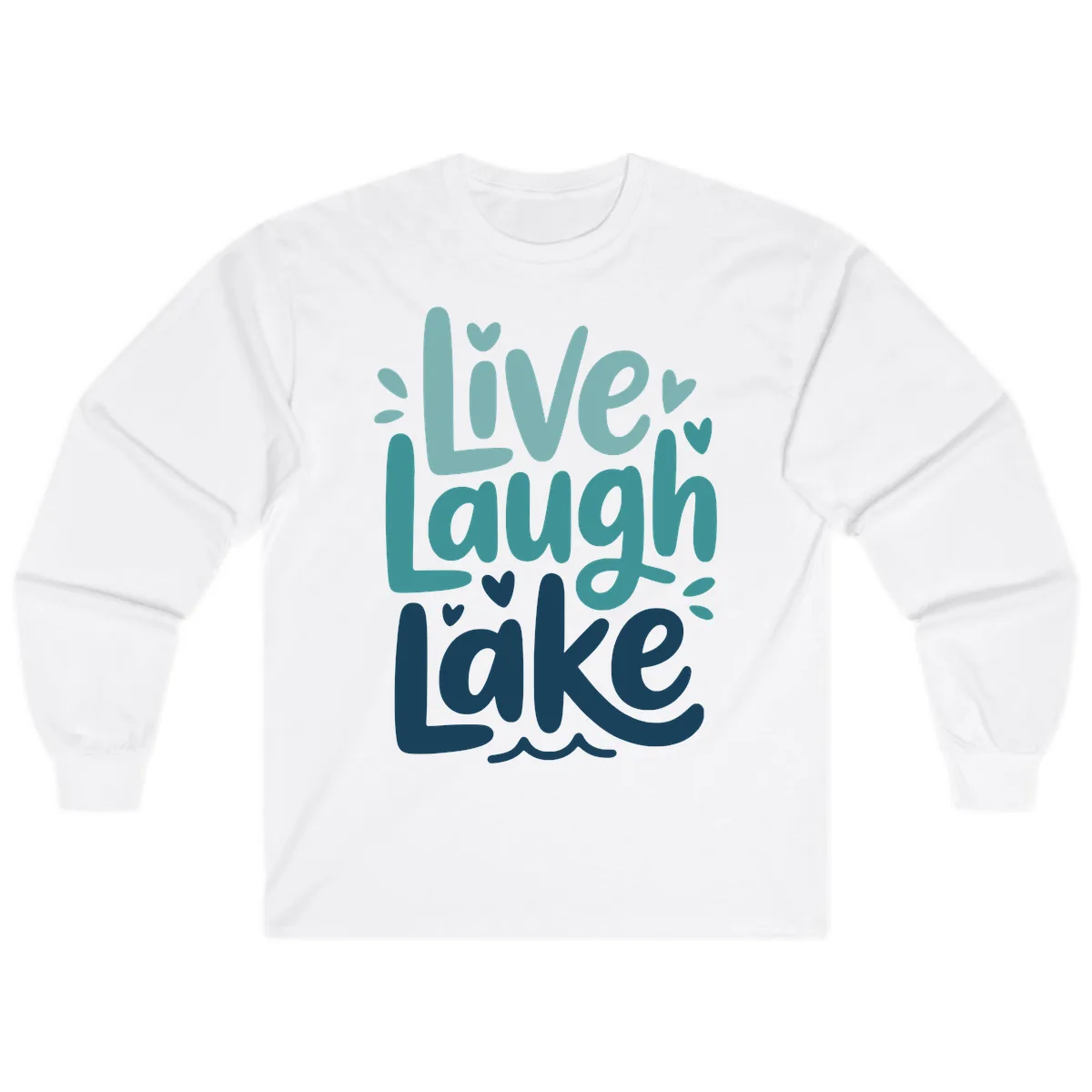 Live Laugh Lake Typography Design Long Sleeve in White