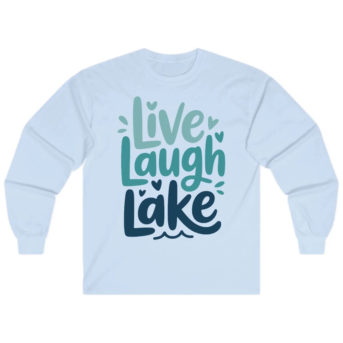 Live Laugh Lake Typography Design Long Sleeve in Light Blue
