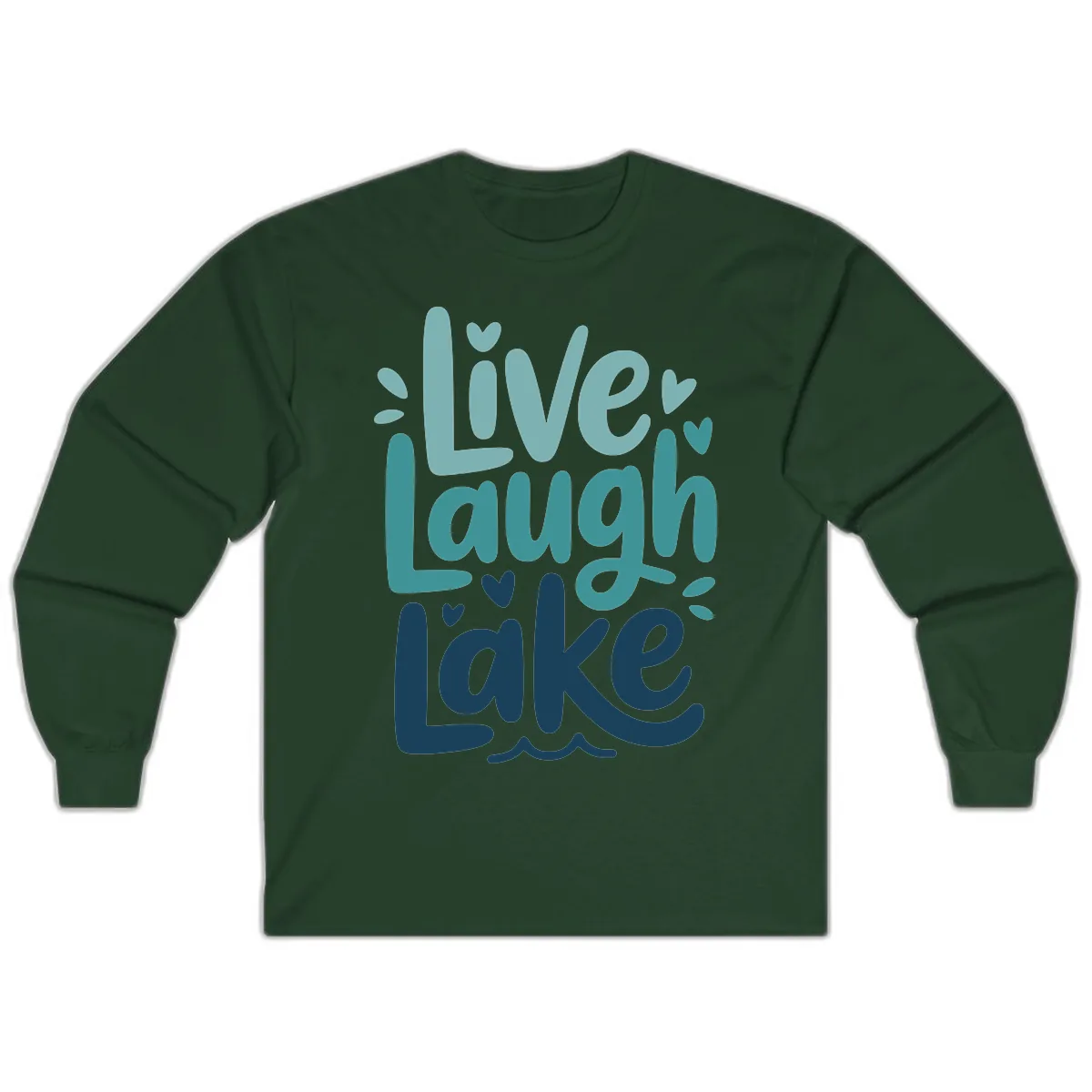Live Laugh Lake Typography Design Long Sleeve in Forest Green
