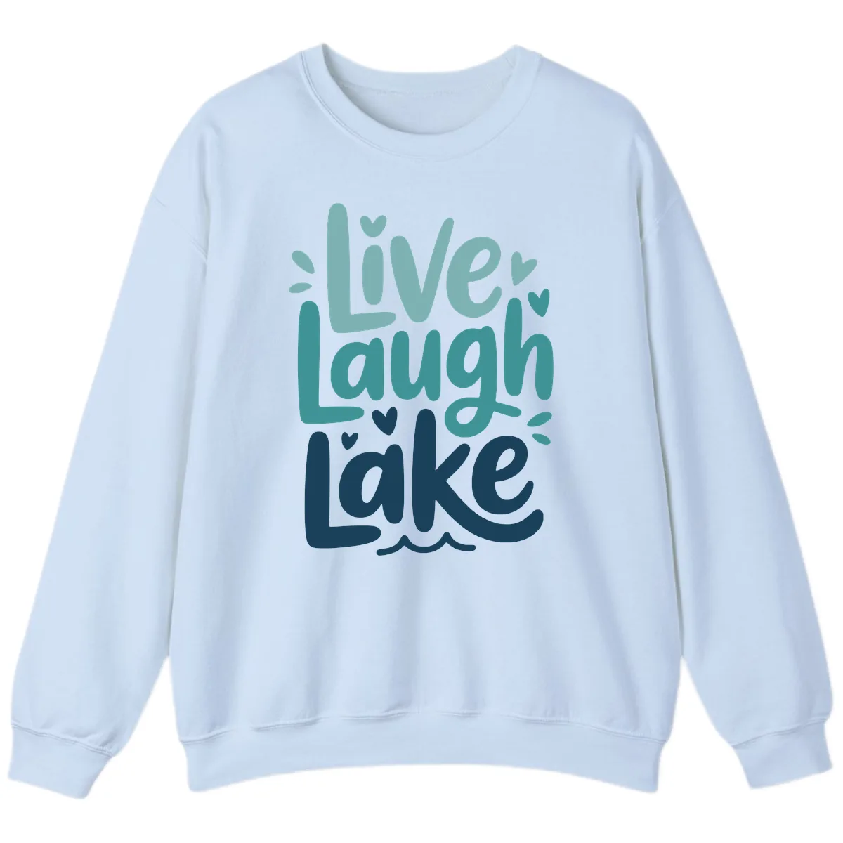 Live Laugh Lake Typography Design Sweatshirt in Light Blue