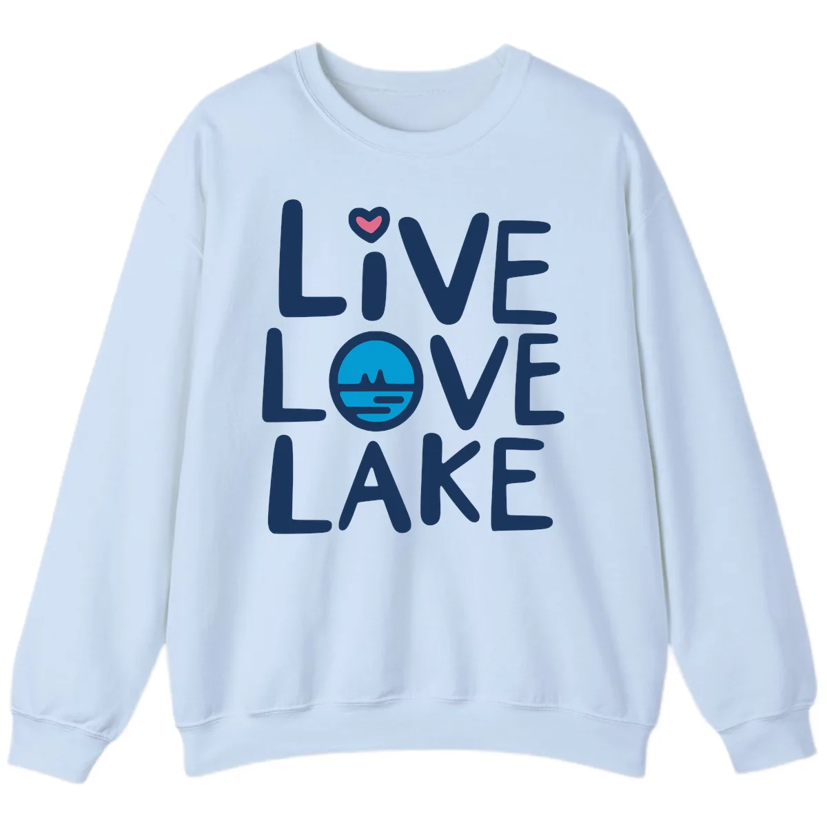 Live Love Lake Typography Design Sweatshirt in Light Blue