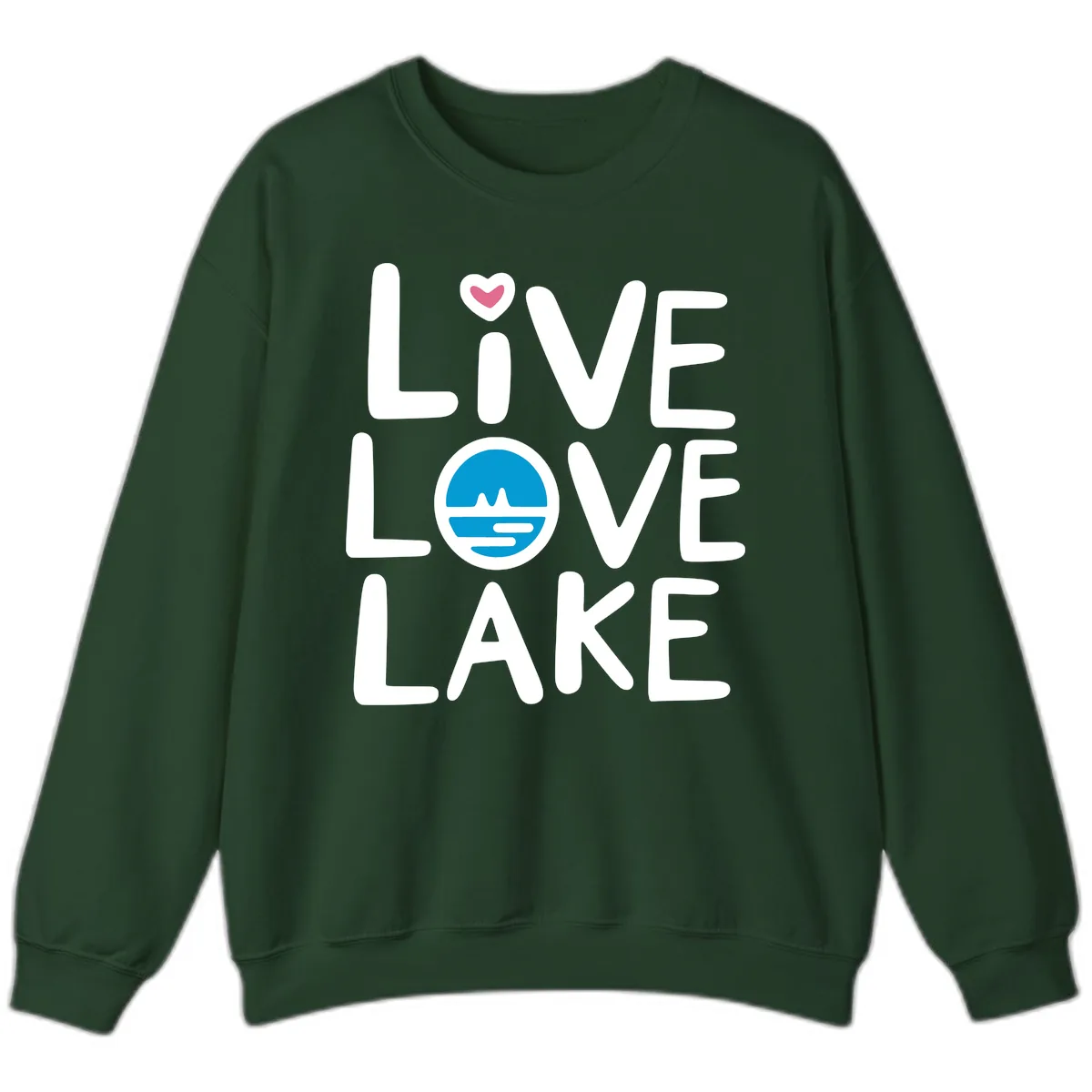 Live Love Lake Typography Design Sweatshirt in Forest Green
