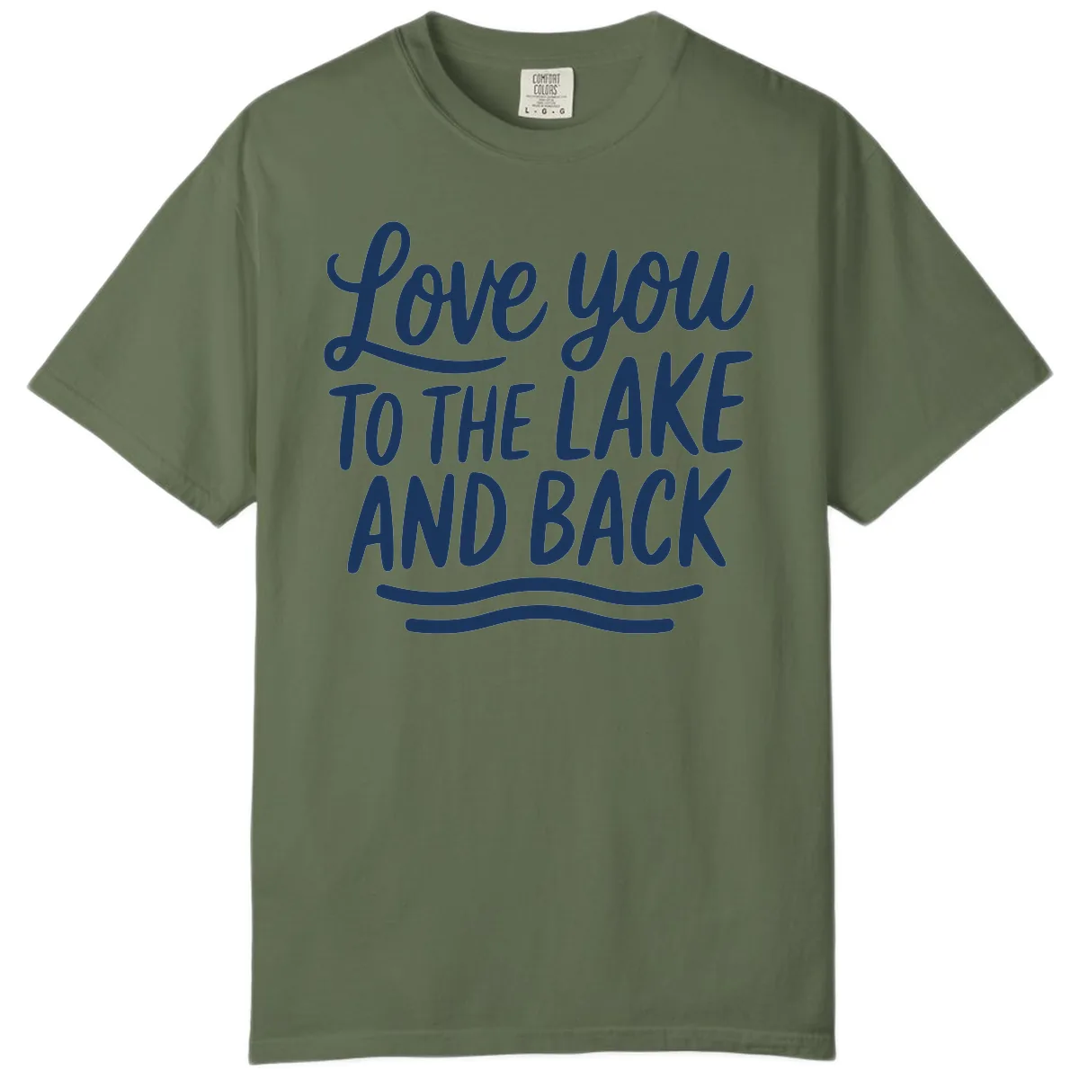 Love You To The Lake And Back Comfort Color in Sage