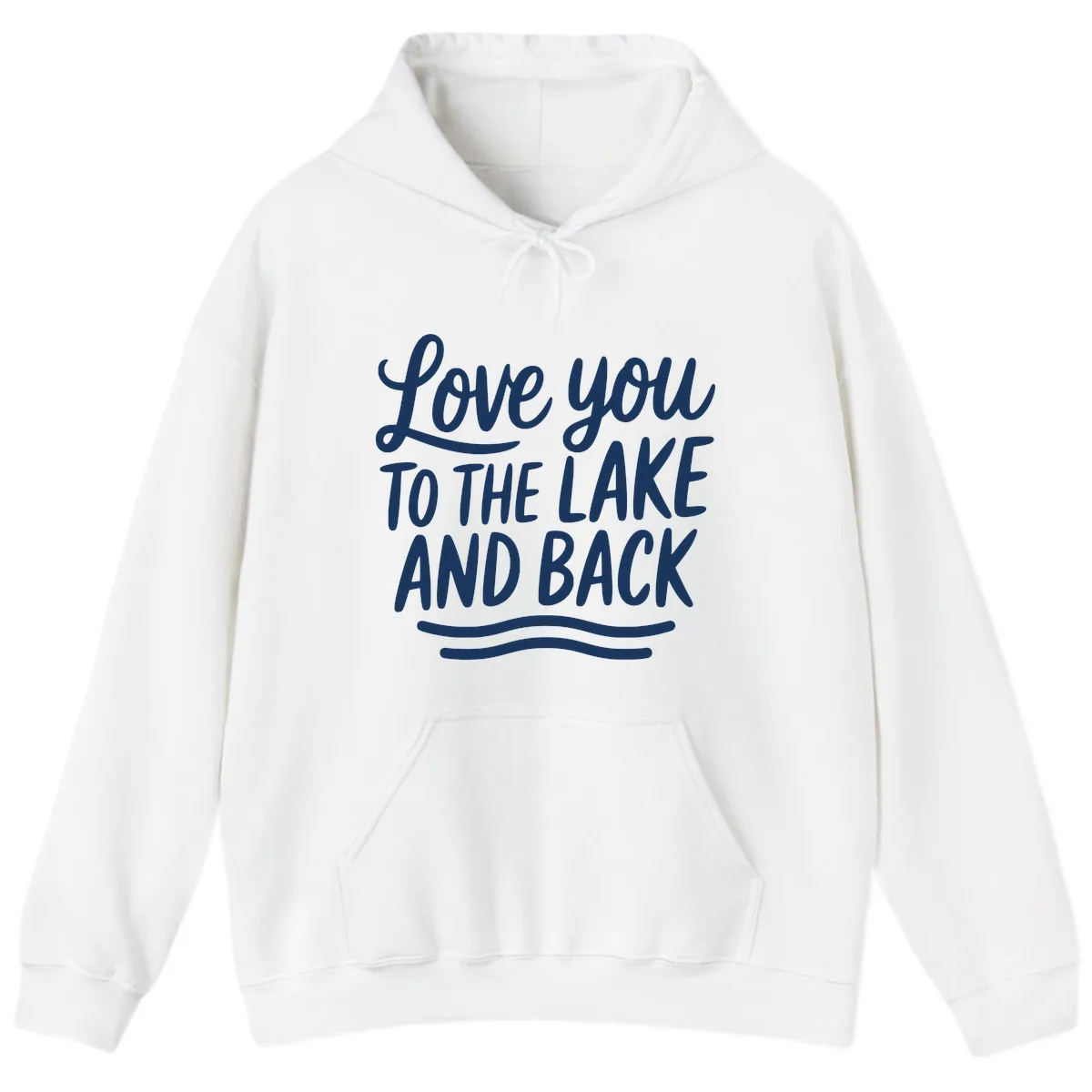 Love You To The Lake And Back Hoodie in White