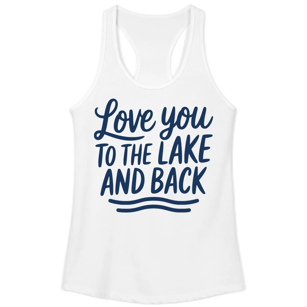 Love You To The Lake And Back Ladies Tank in White