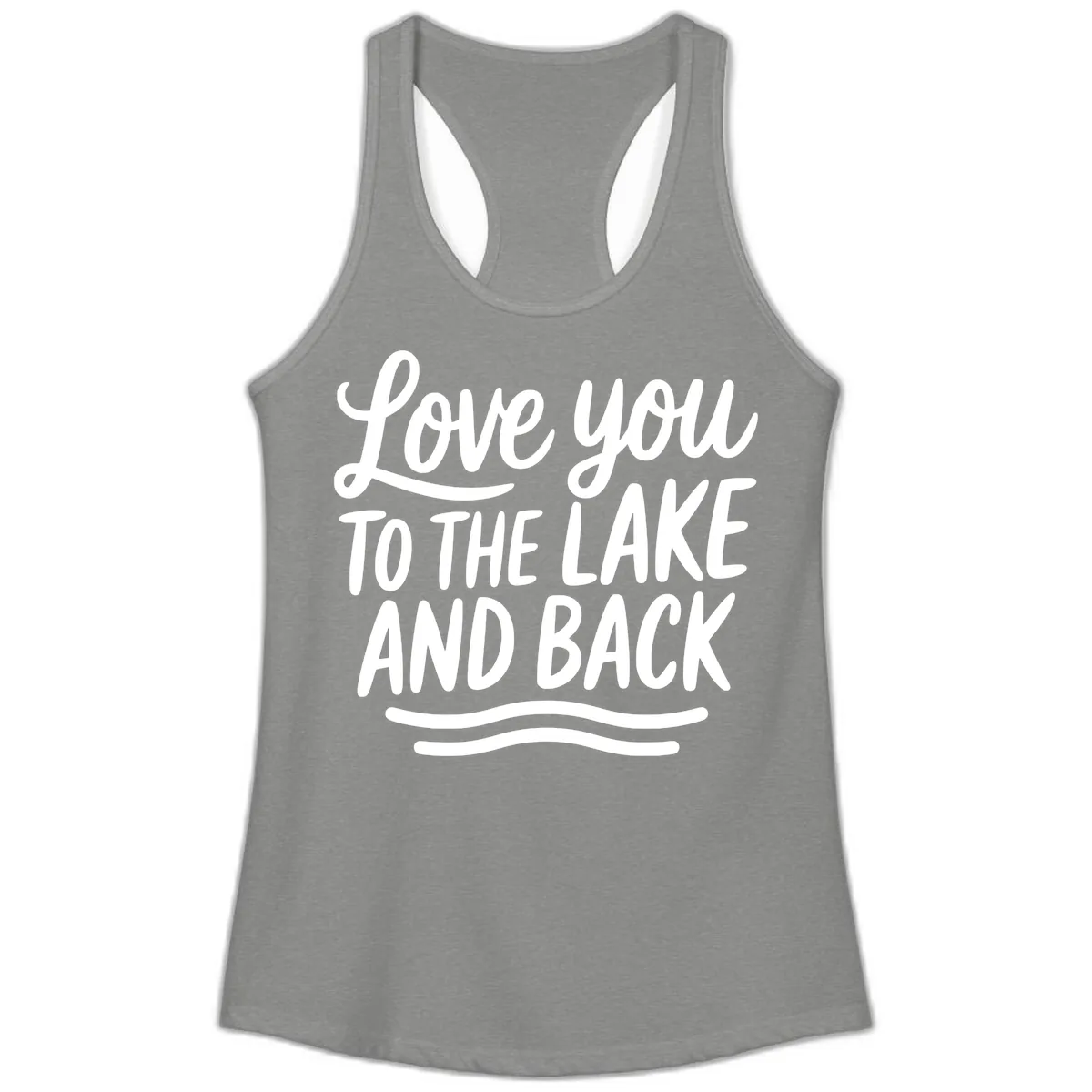 Love You To The Lake And Back Ladies Tank in Heather Grey
