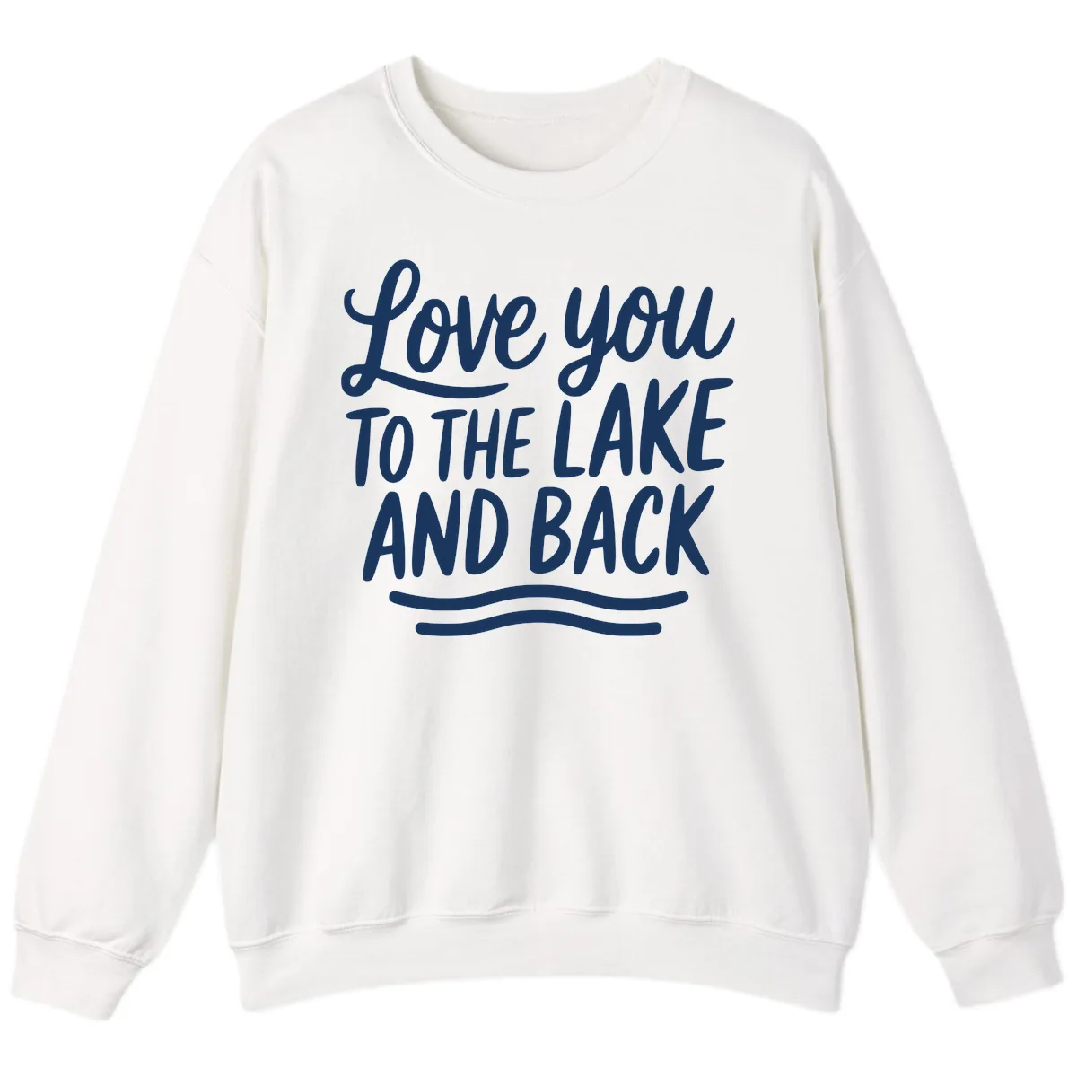 Love You To The Lake And Back Sweatshirt in White