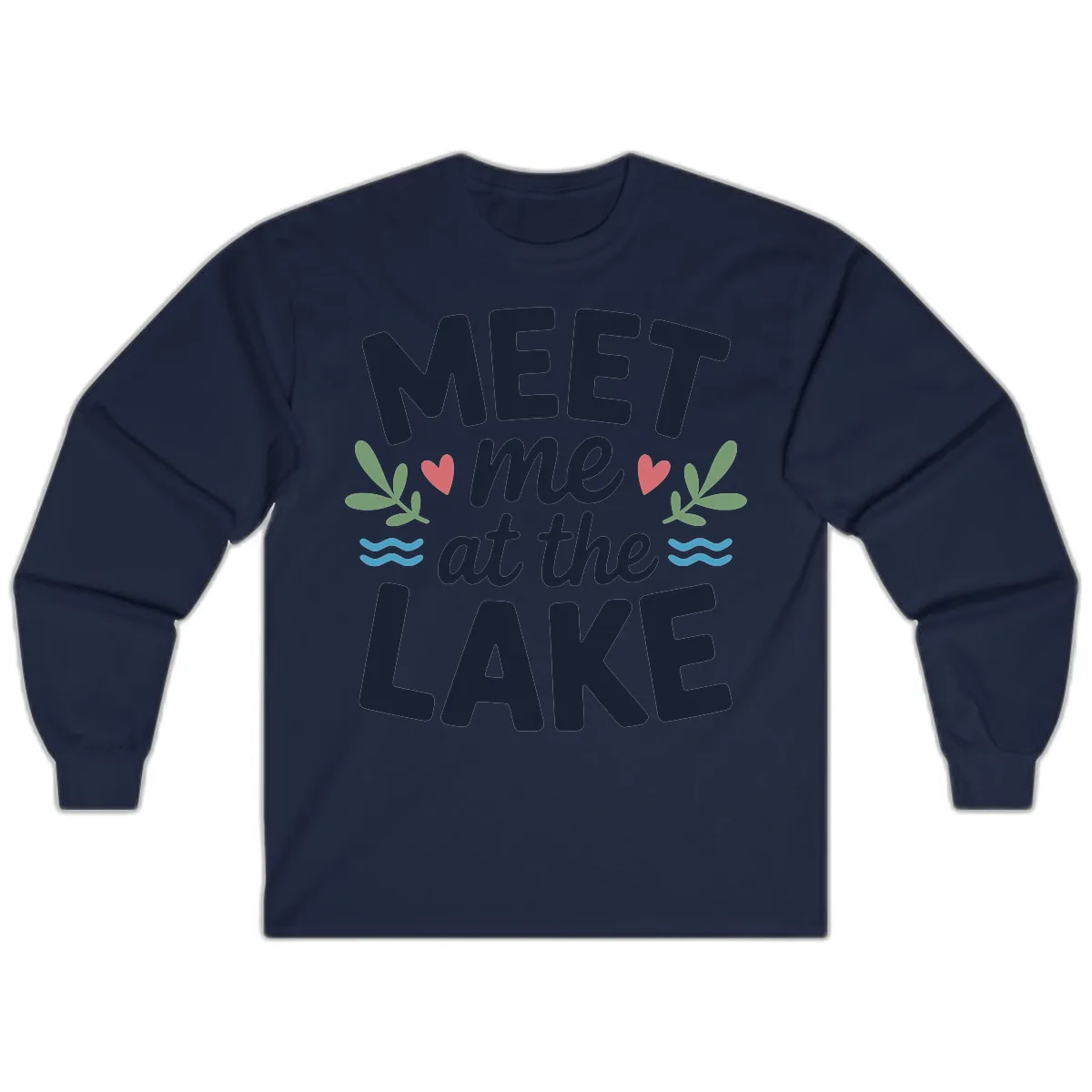Meet Me At The Lake Typography Design Long Sleeve in Navy