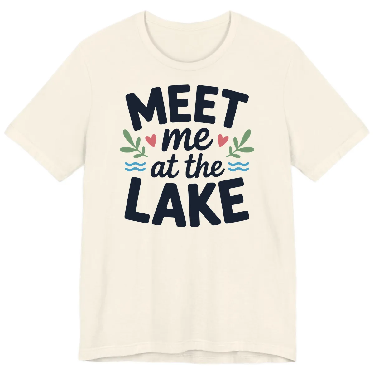 Meet Me At The Lake Typography Design Premium T-Shirt in Natural