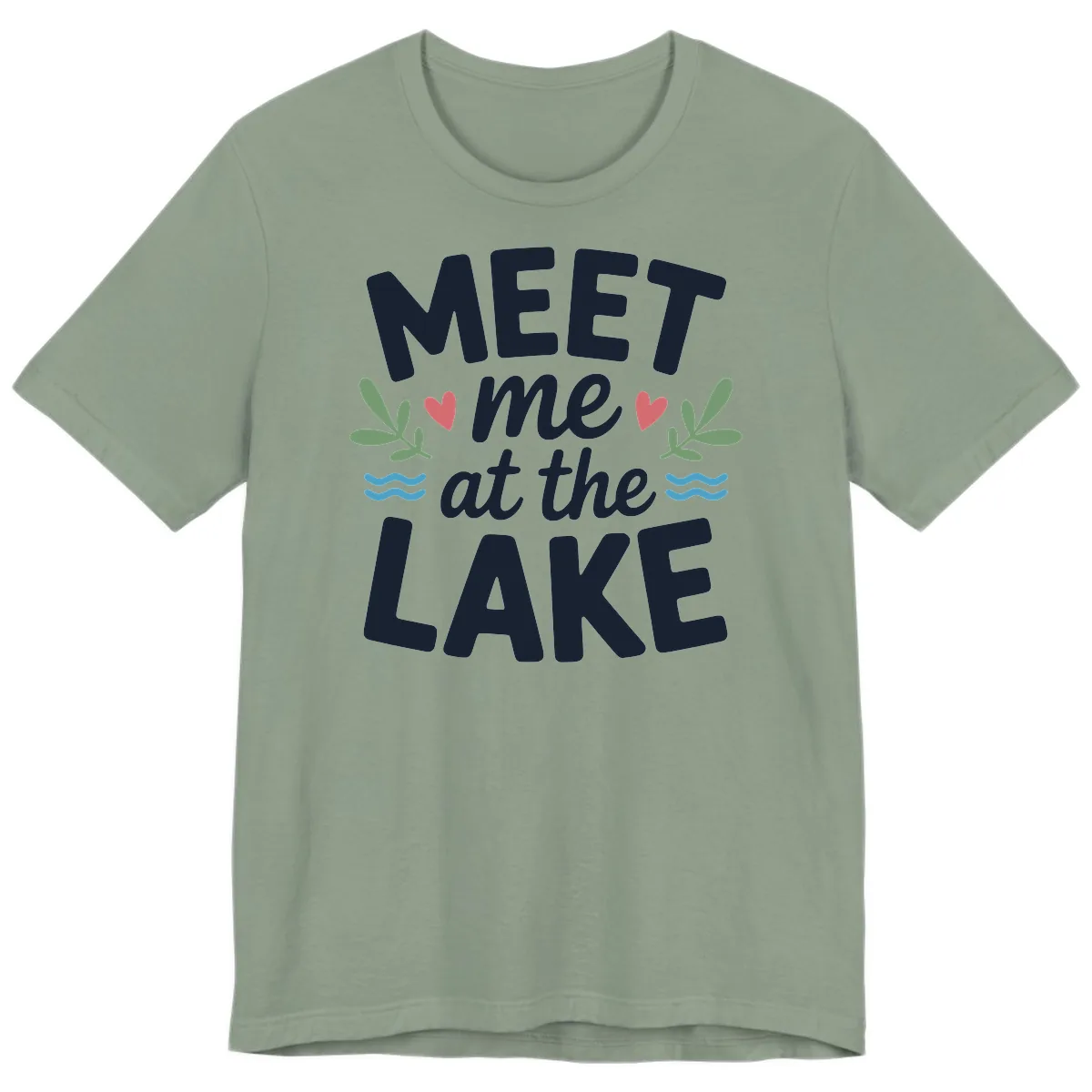 Meet Me At The Lake Typography Design Premium T-Shirt in Sage