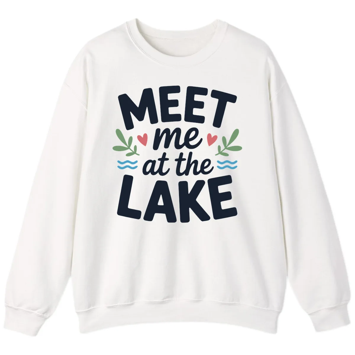 Meet Me At The Lake Typography Design Sweatshirt in White