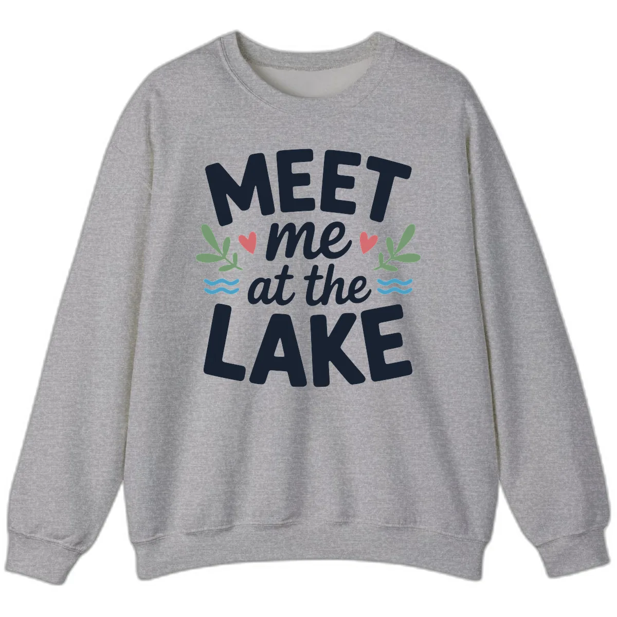Meet Me At The Lake Typography Design Sweatshirt in Sport Grey