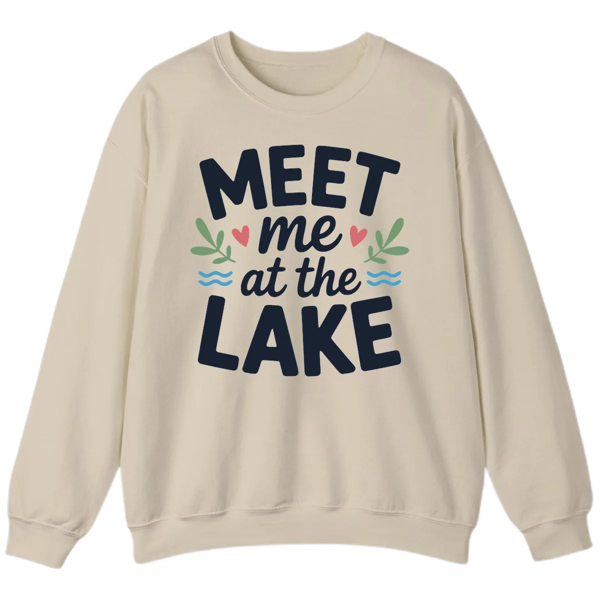 Meet Me At The Lake Typography Design Sweatshirt in Sand