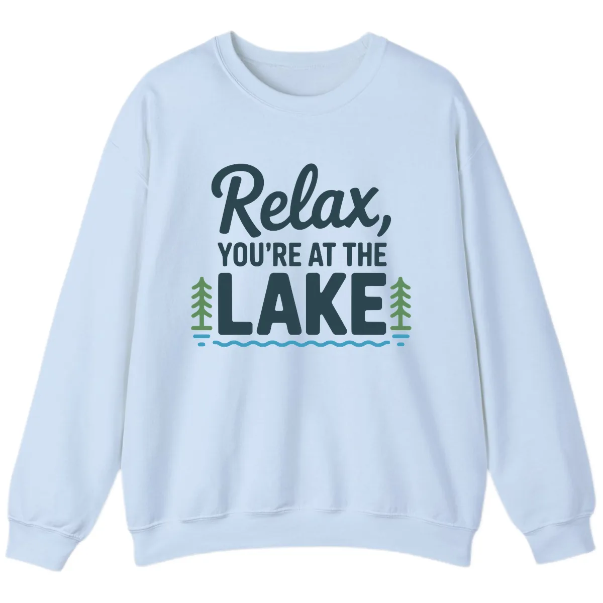 Relax You're At The Lake Design Sweatshirt in Light Blue