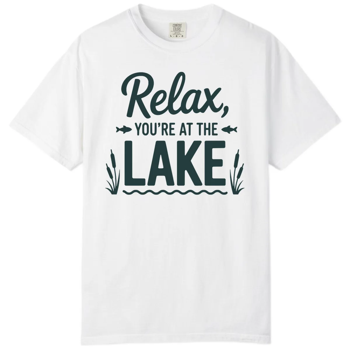 Relax You're At The Lake Typography Comfort Color in White