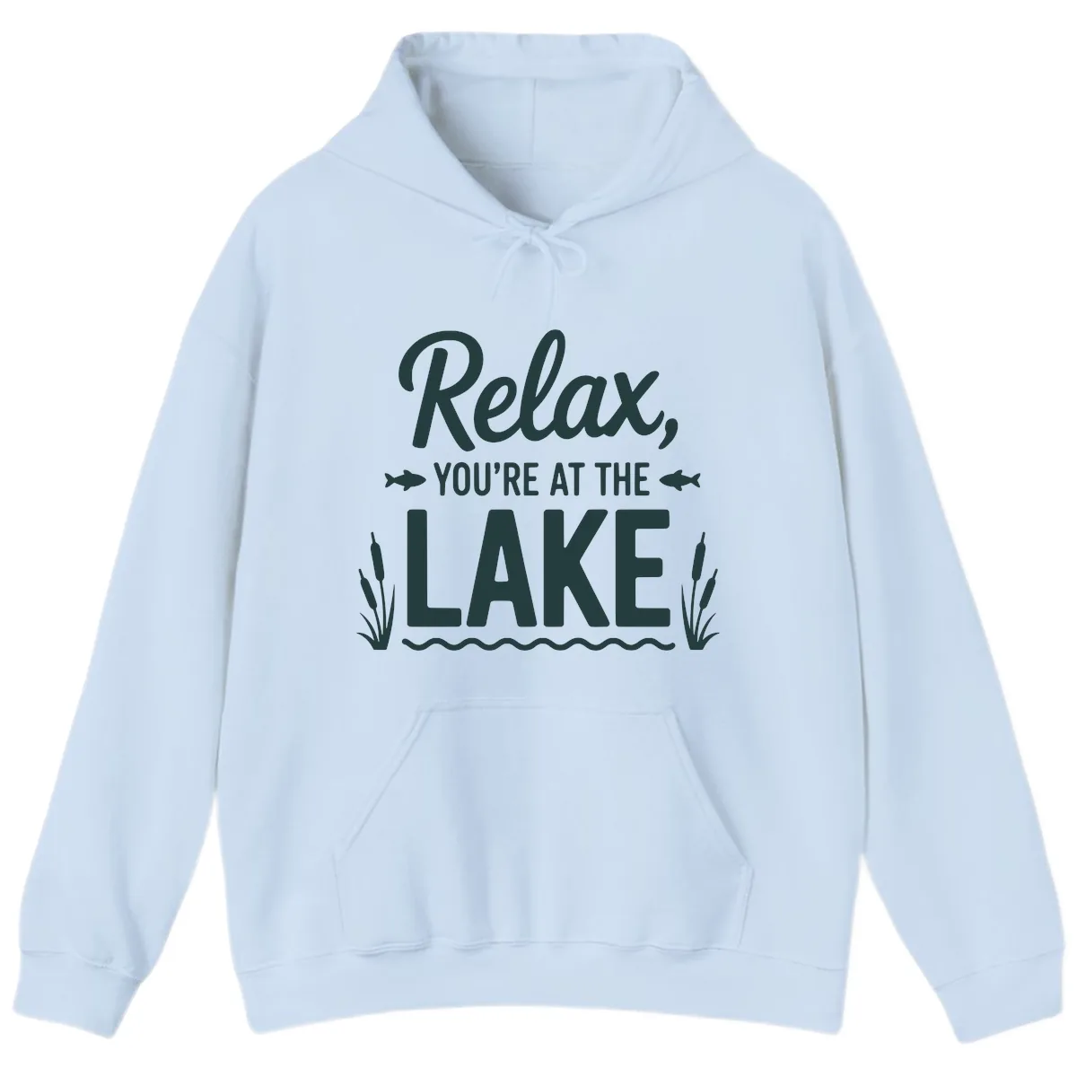 Relax You're At The Lake Typography Hoodie in Light Blue
