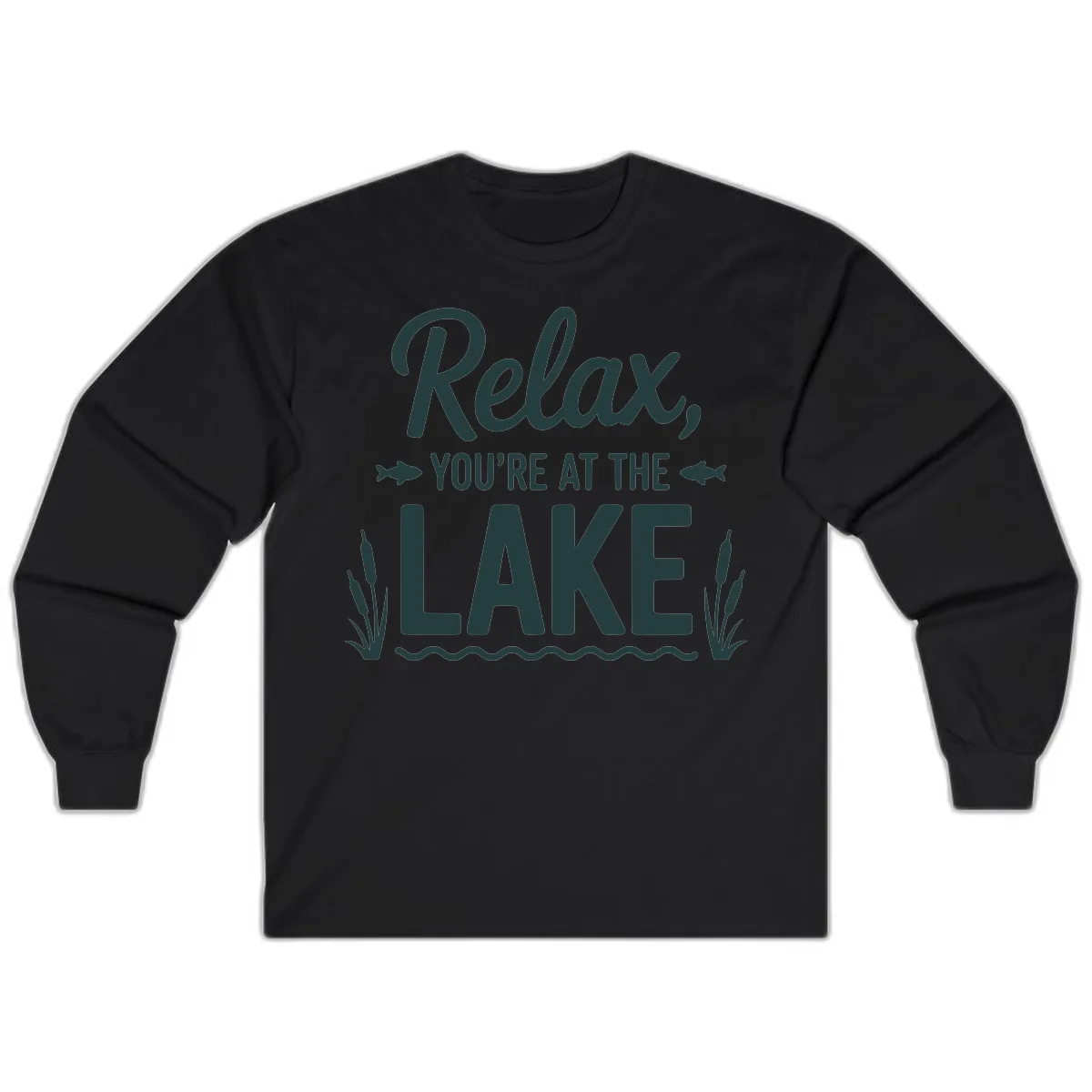 Relax You're At The Lake Typography Long Sleeve in Black
