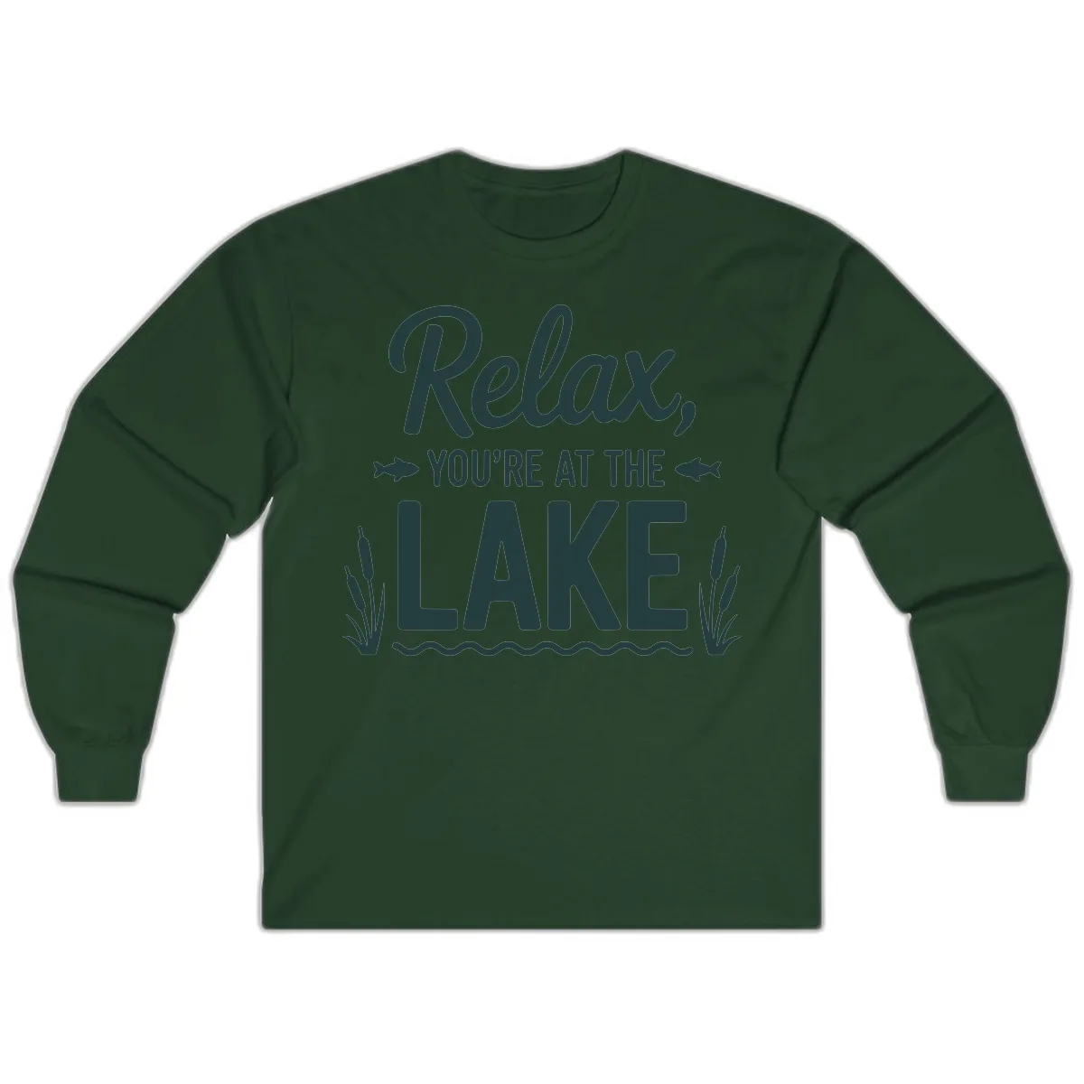 Relax You're At The Lake Typography Long Sleeve in Forest Green