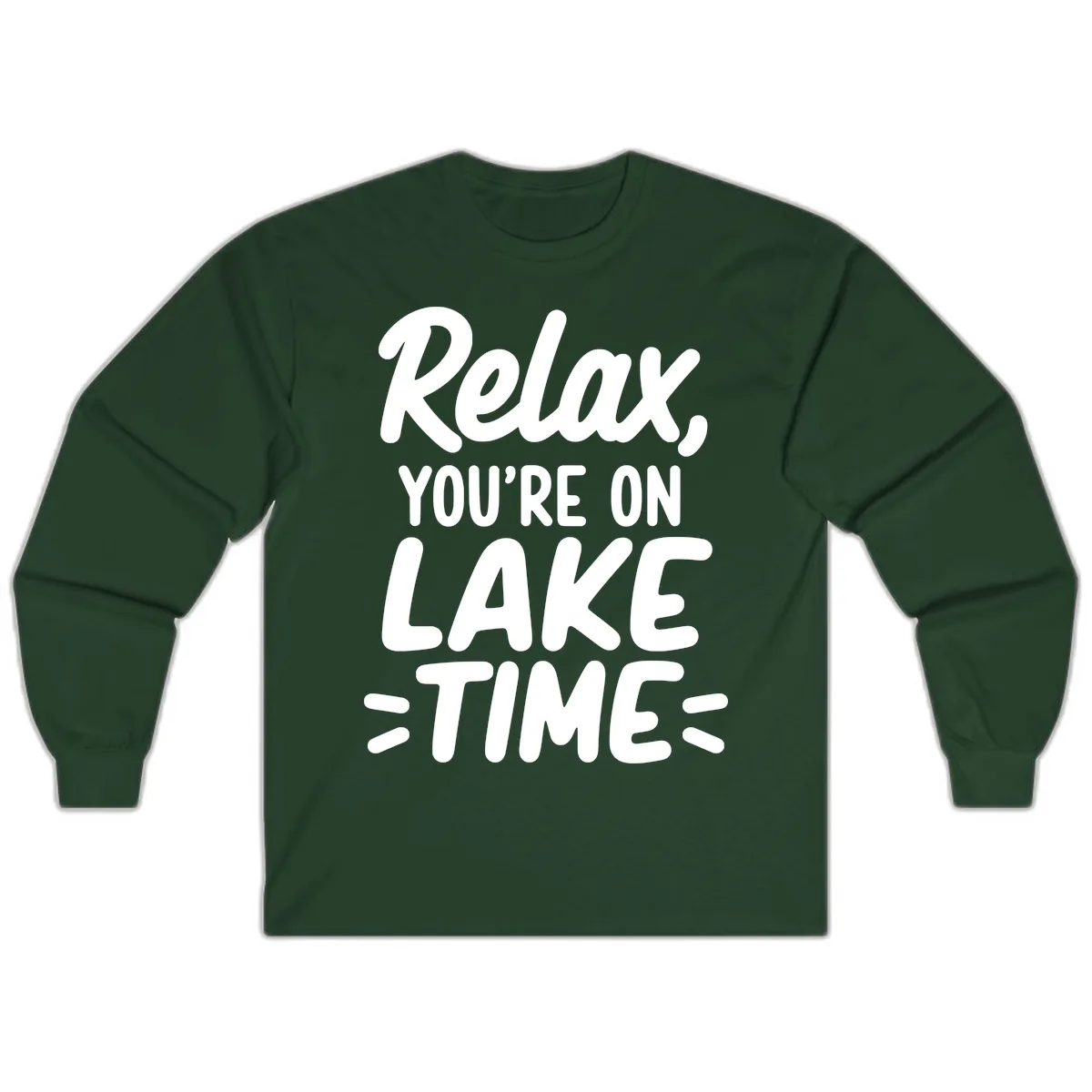 Relax You're On Lake Time Typography Long Sleeve in Forest Green