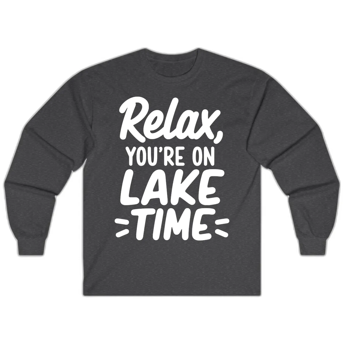 Relax You're On Lake Time Typography Long Sleeve in Dark Heather