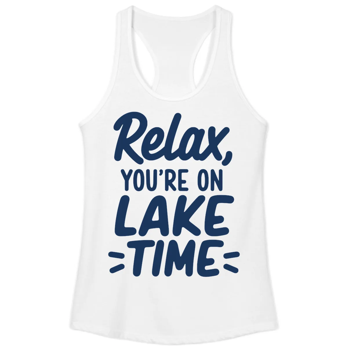 Relax You're On Lake Time Typography Ladies Tank in White