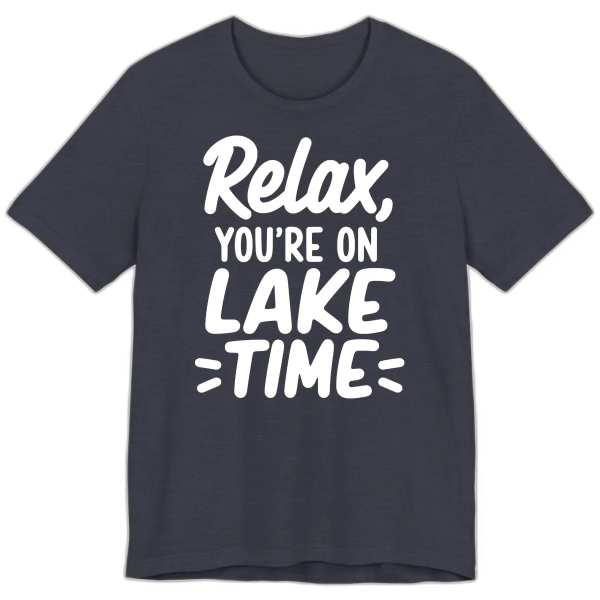 Relax You're On Lake Time Typography Premium T-Shirt in Heather Midnight Navy