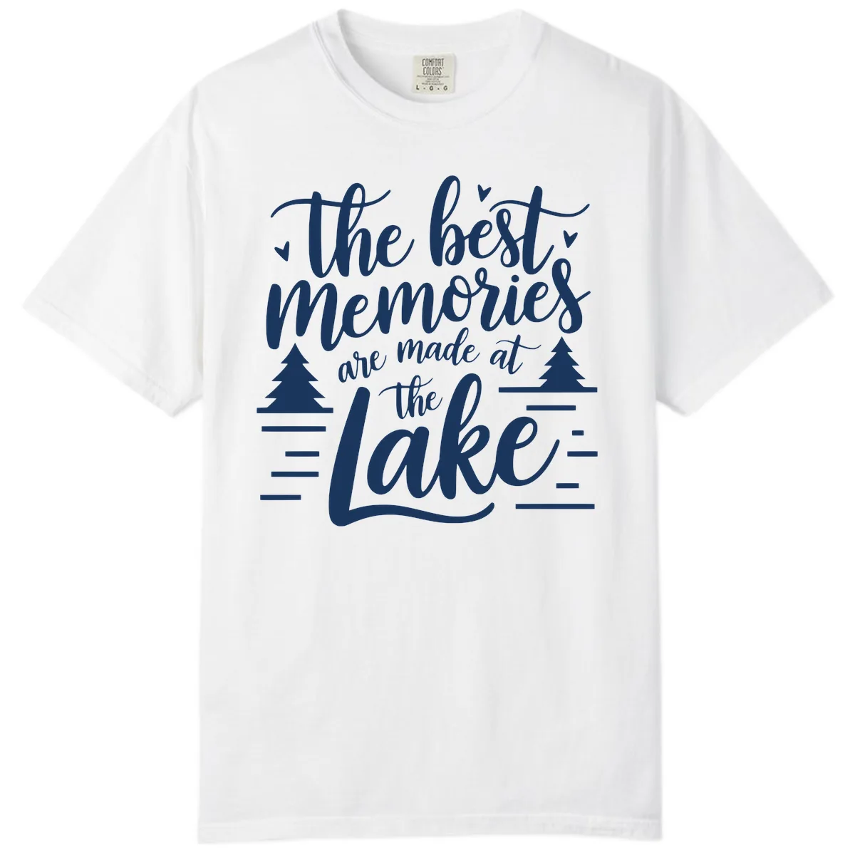 The Best Memories Are Made At The Lake Comfort Color in White