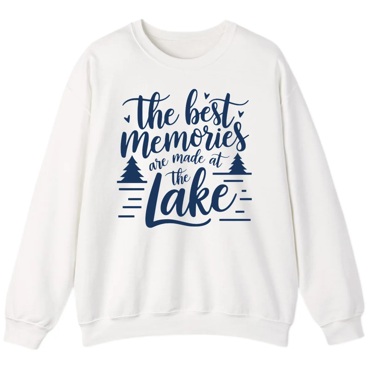 The Best Memories Are Made At The Lake Sweatshirt in White