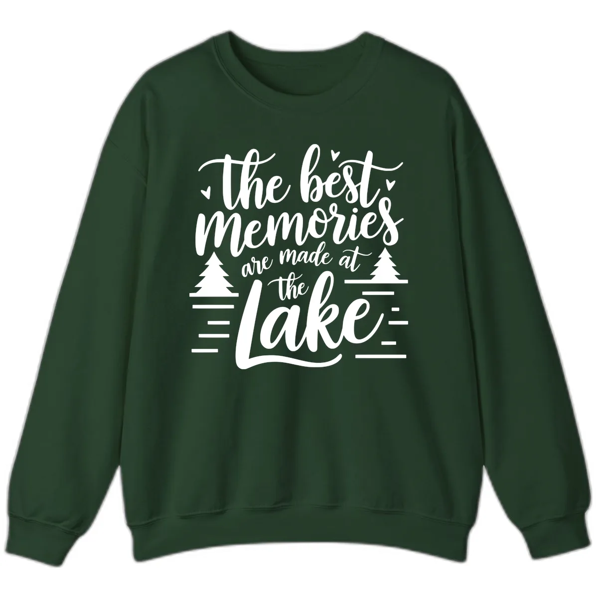 The Best Memories Are Made At The Lake Sweatshirt in Forest Green