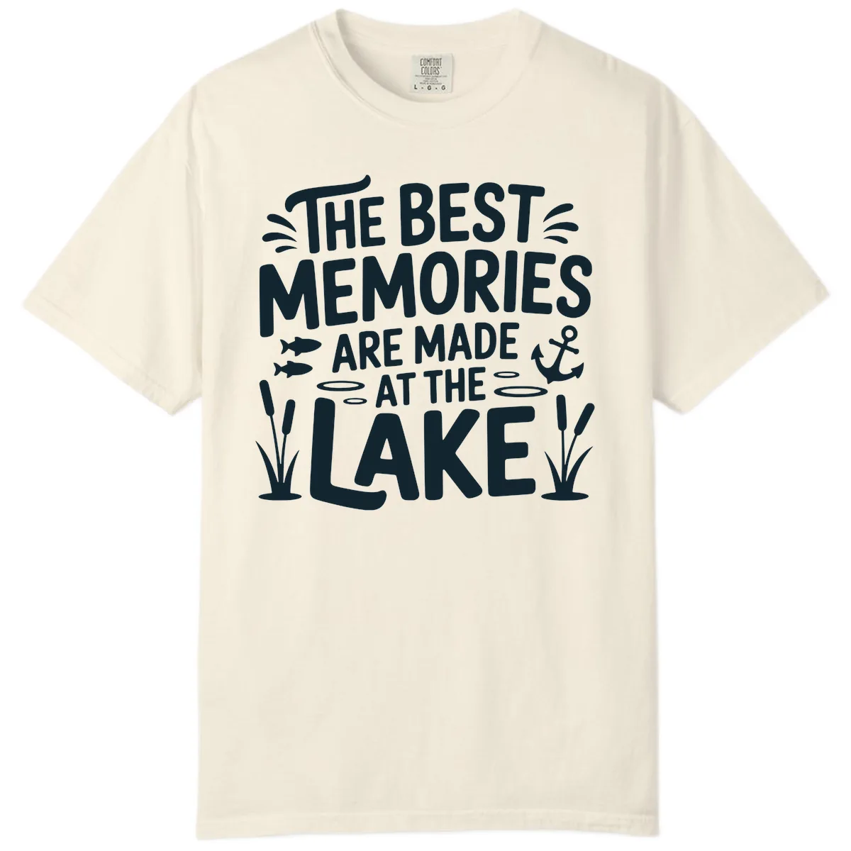 The Best Memories Are Made At The Lake Comfort Color in Ivory