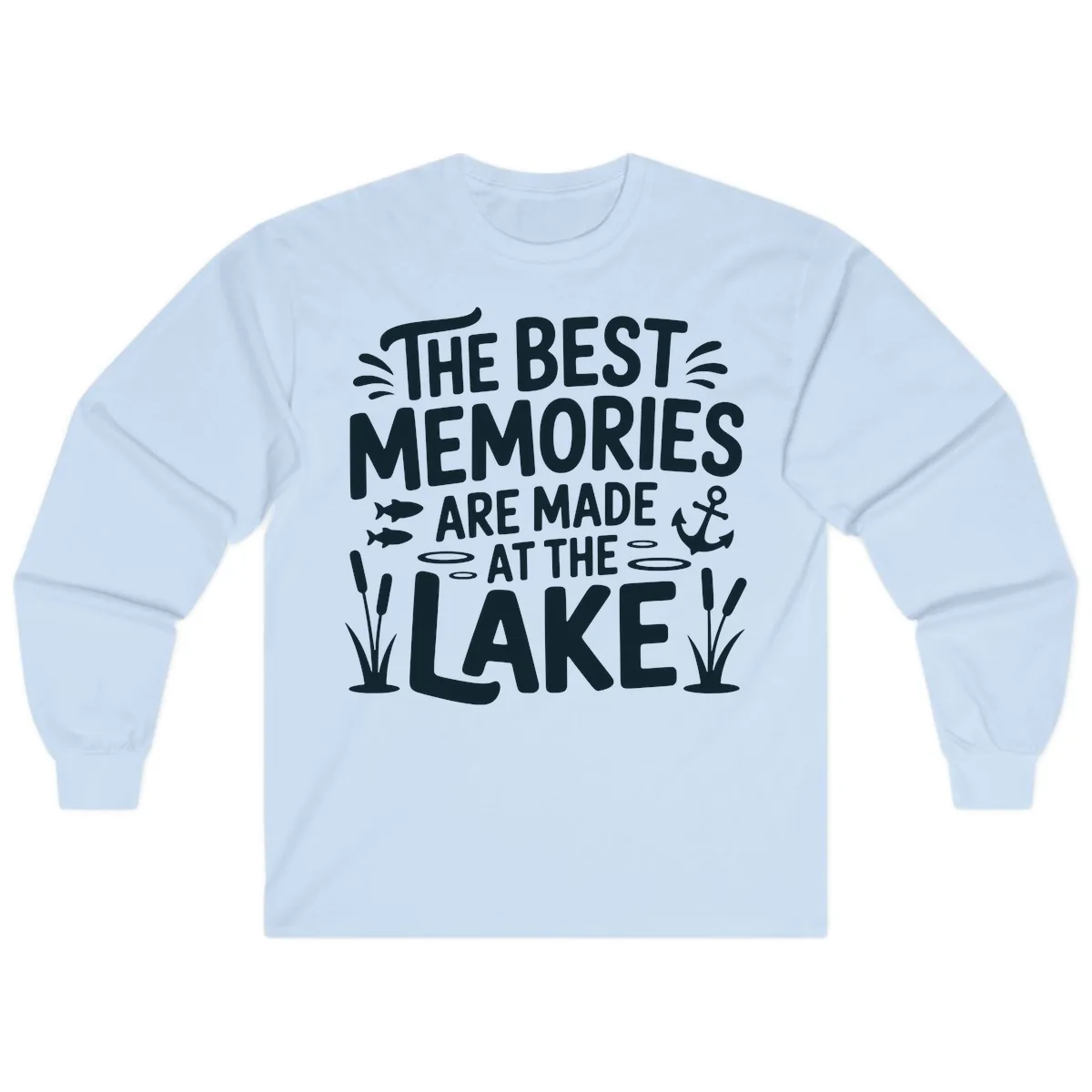 The Best Memories Are Made At The Lake Long Sleeve in Light Blue