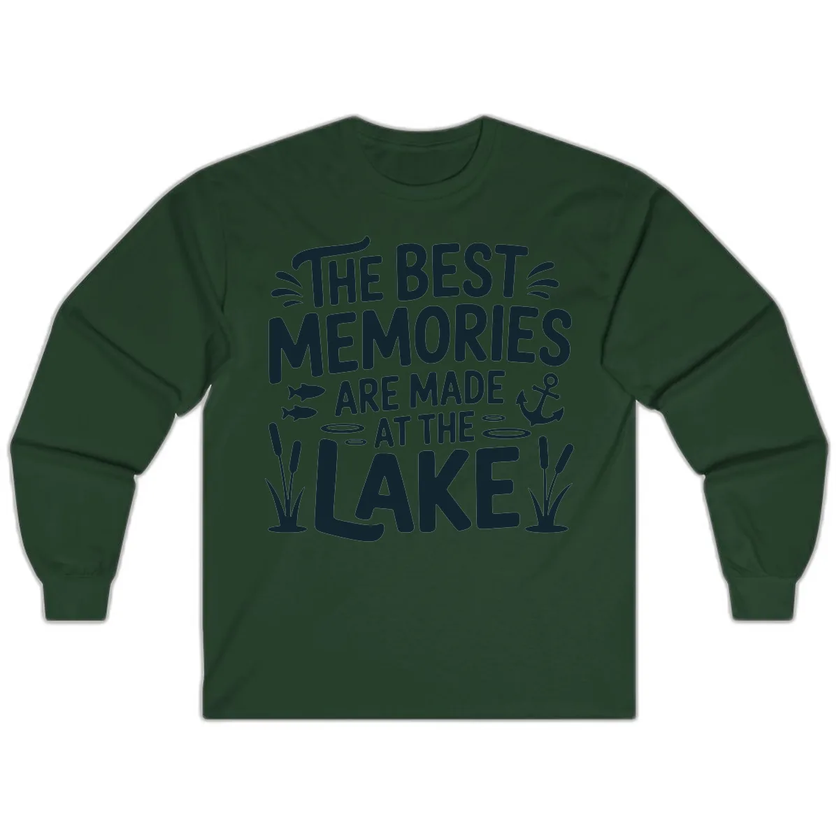 The Best Memories Are Made At The Lake Long Sleeve in Forest Green