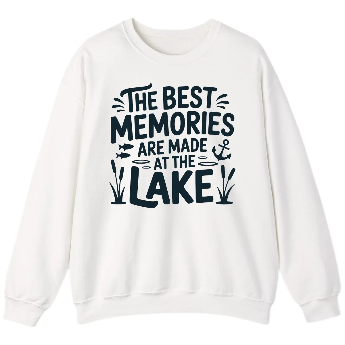 The Best Memories Are Made At The Lake Sweatshirt in White