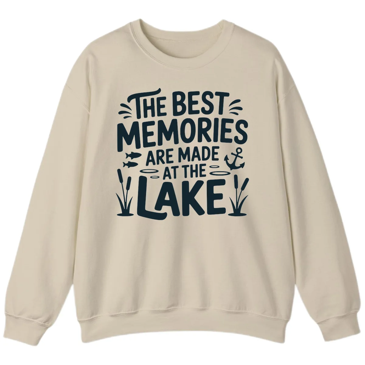The Best Memories Are Made At The Lake Sweatshirt in Sand