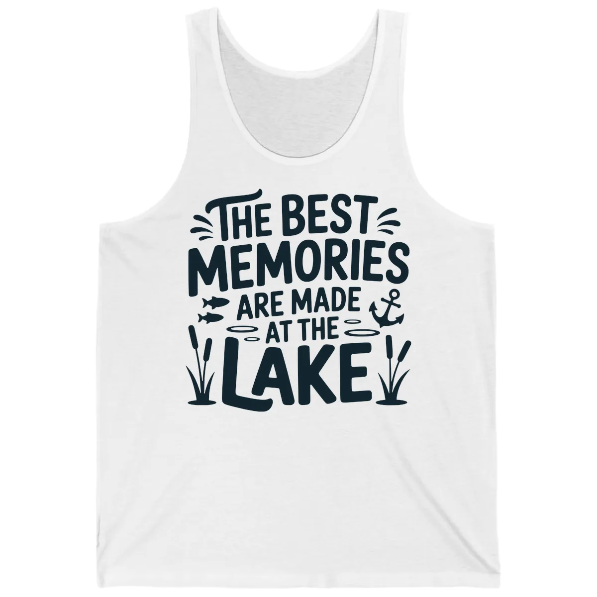 The Best Memories Are Made At The Lake Tank in White
