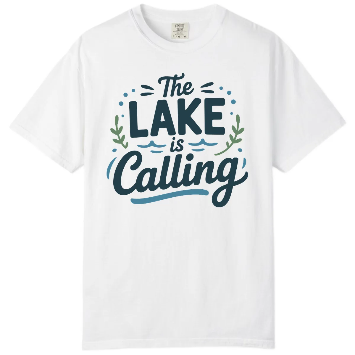 The Lake Is Calling Typography Design Comfort Color in White