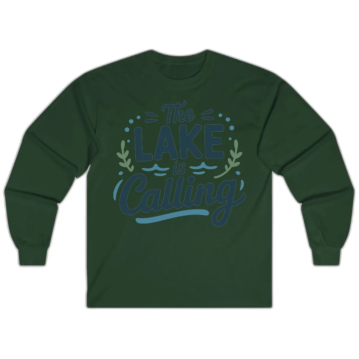 The Lake Is Calling Typography Design Long Sleeve in Forest Green
