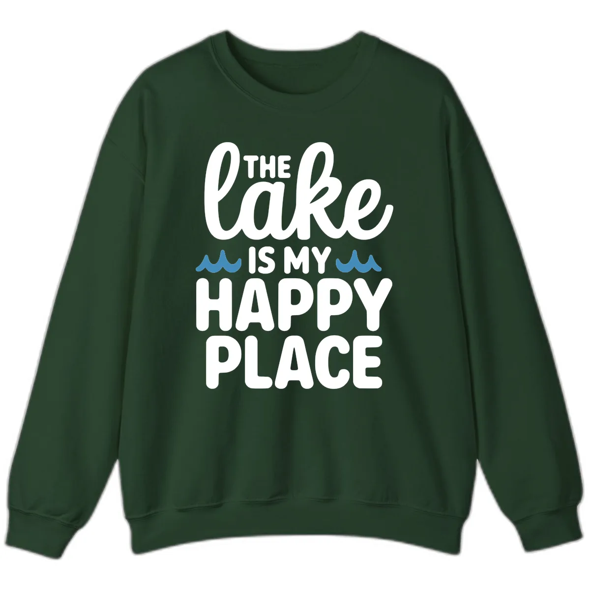 The Lake Is My Happy Place Design Sweatshirt in Forest Green