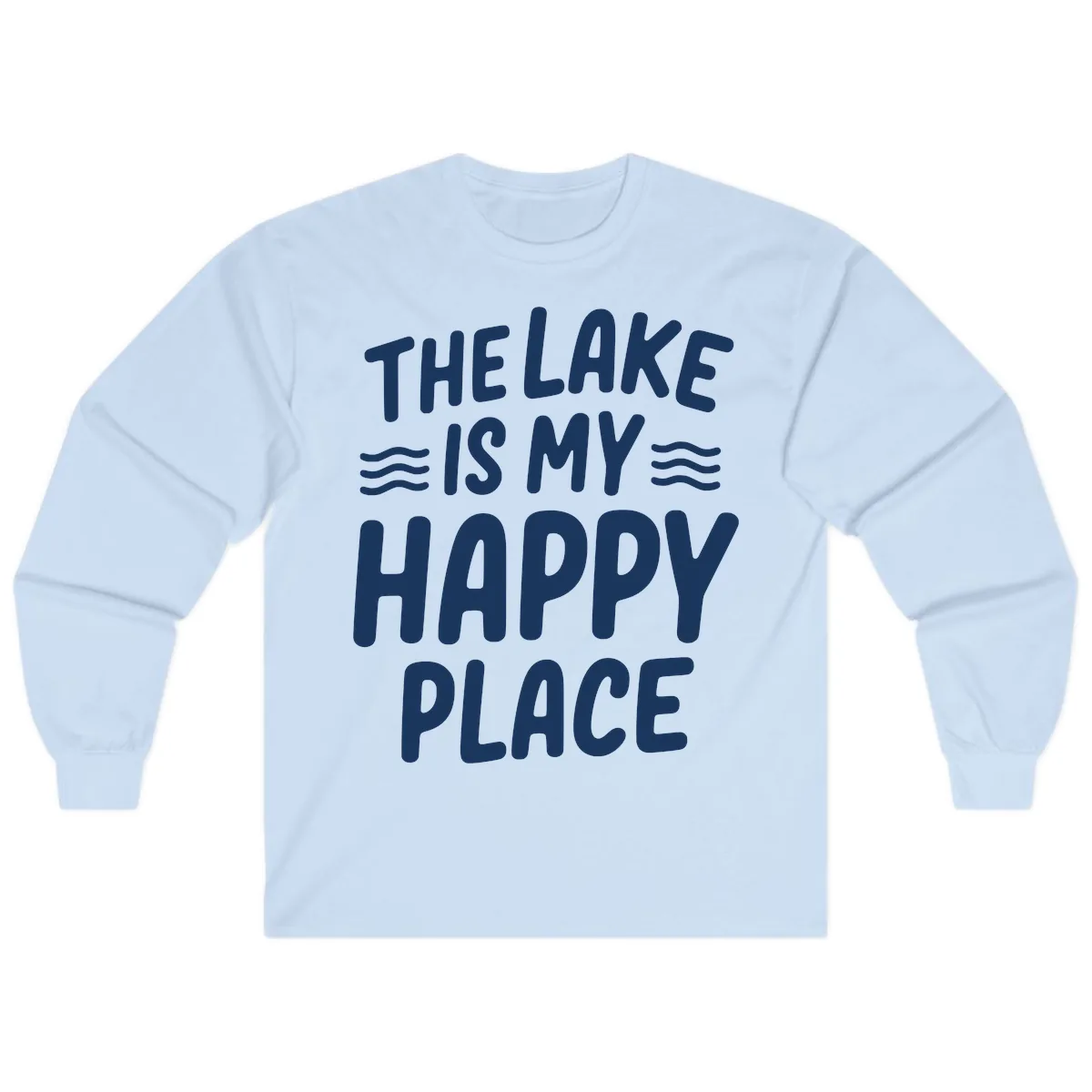The Lake Is My Happy Place Design Long Sleeve in Light Blue