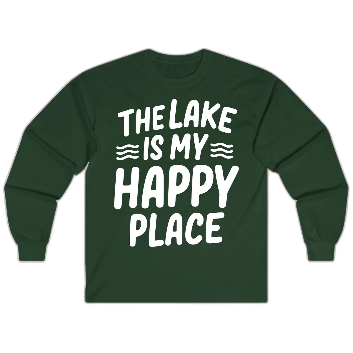 The Lake Is My Happy Place Design Long Sleeve in Forest Green
